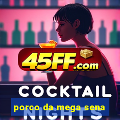 porco da mega sena